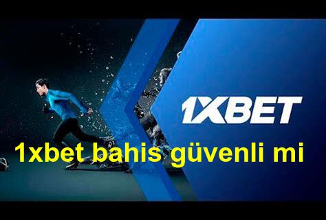 1xbet bahis guvenli mi