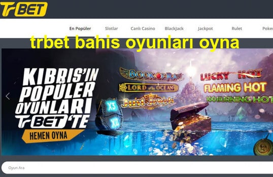 trbet bahis oyunları oyna